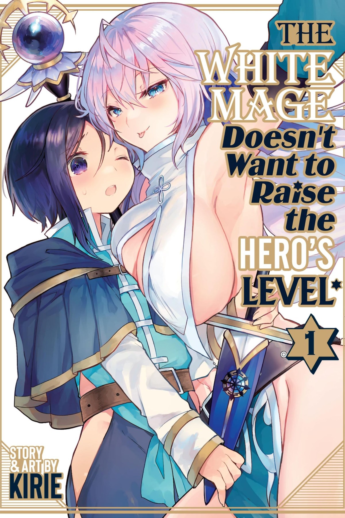 The White Mage Doesn’t Want to Raise the Hero’s Level, Vol. 1