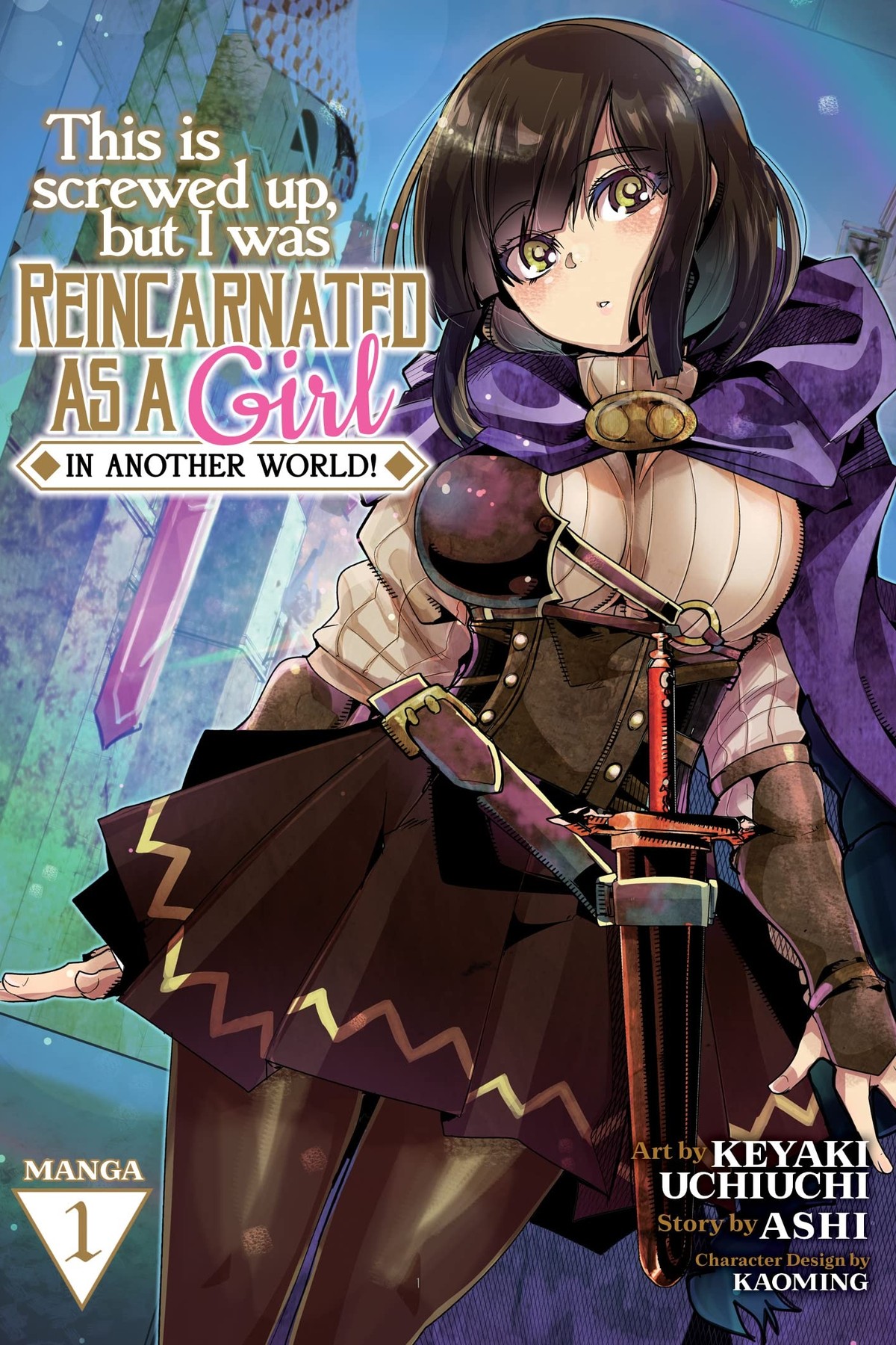 This Is Screwed Up, but I Was Reincarnated as a GIRL in Another World!, Vol. 1 (manga)