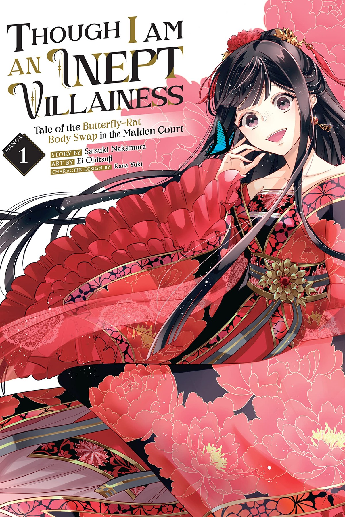 Though I Am an Inept Villainess: Tale of the Butterfly-Rat Body Swap in the Maiden Court, Vol. 1 (manga)