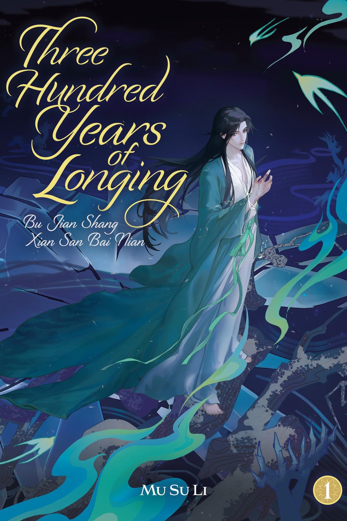 Three Hundred Years of Longing: Bu Jian Shang Xian San Bai Nian, Vol. 1 (novel)