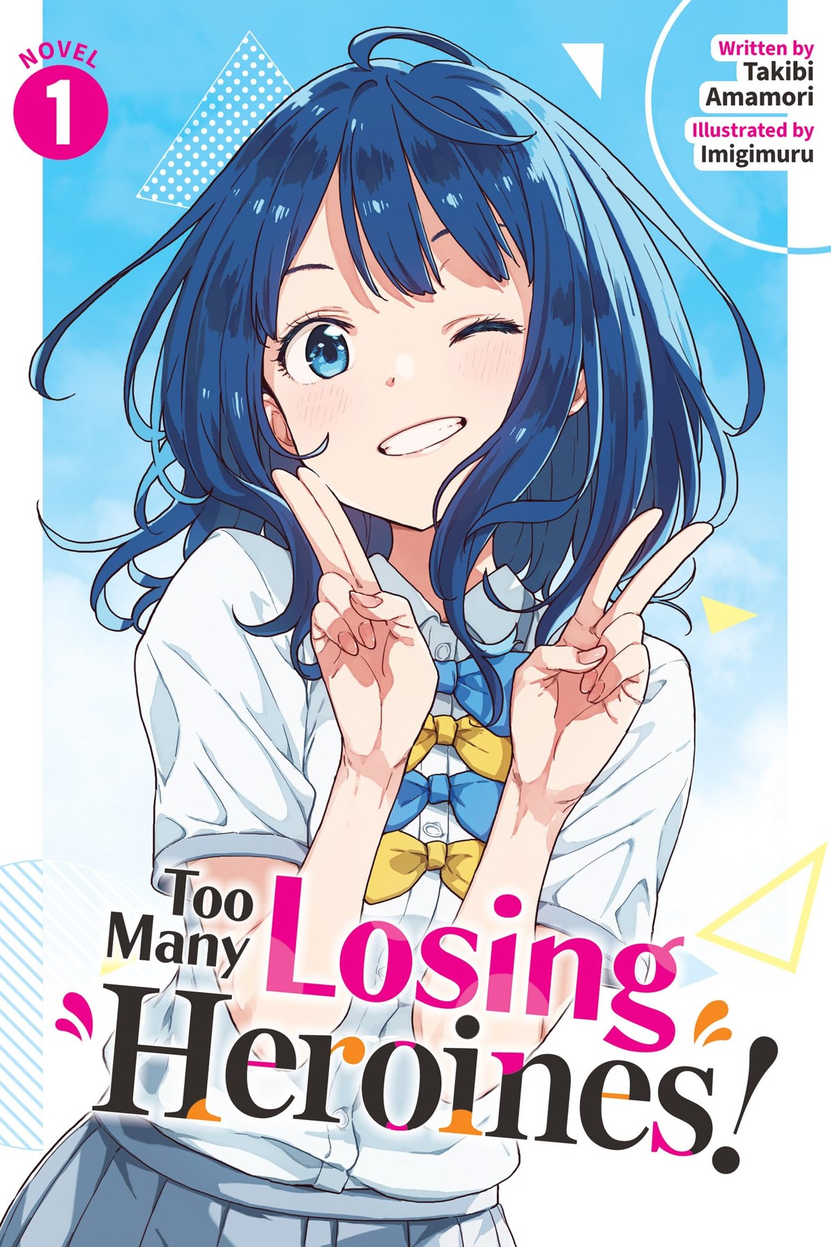 Too Many Losing Heroines!, Vol. 1 (light novel)