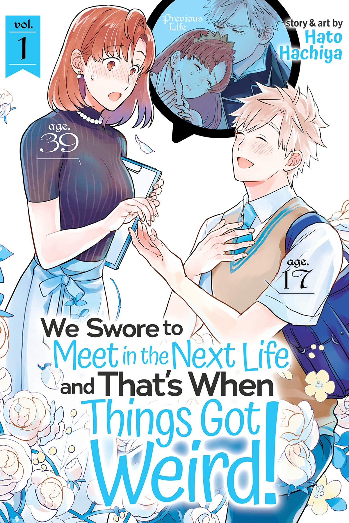 We Swore to Meet in the Next Life and That’s When Things Got Weird!, Vol. 1