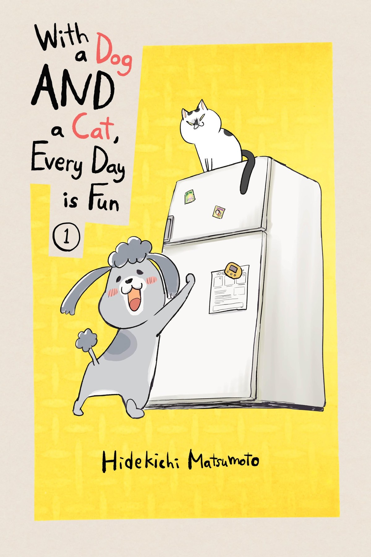 With a Dog AND a Cat, Every Day is Fun, Vol. 1